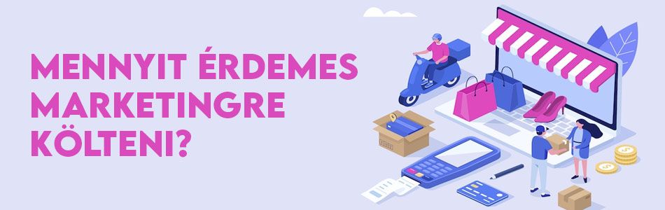 Mennyit érdemes marketingre költeni? Mennyit érdemes marketingre költeni?